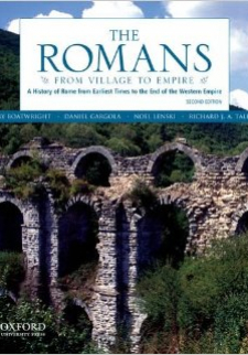The Romans / From Village to Empire: A History of Rome from Earliest Times to the End of the Western Empire, 2nd Edition