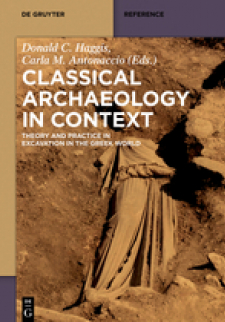 Classical Archaeology in Context: Theory and Practice in Excavation in the Greek World